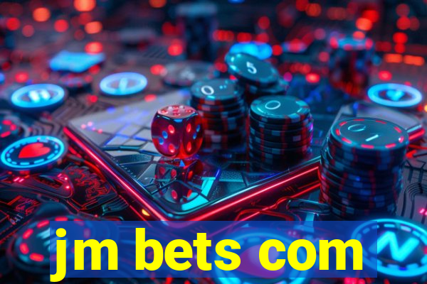 jm bets com